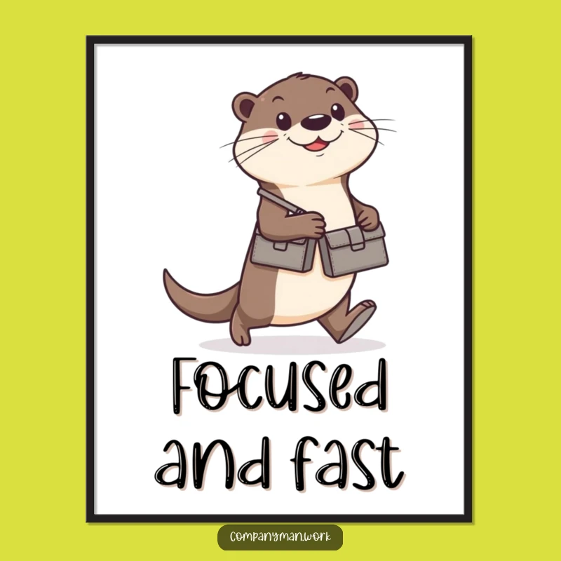 Funny Otter Poster: Hilarious Art Gift for Driven Individuals