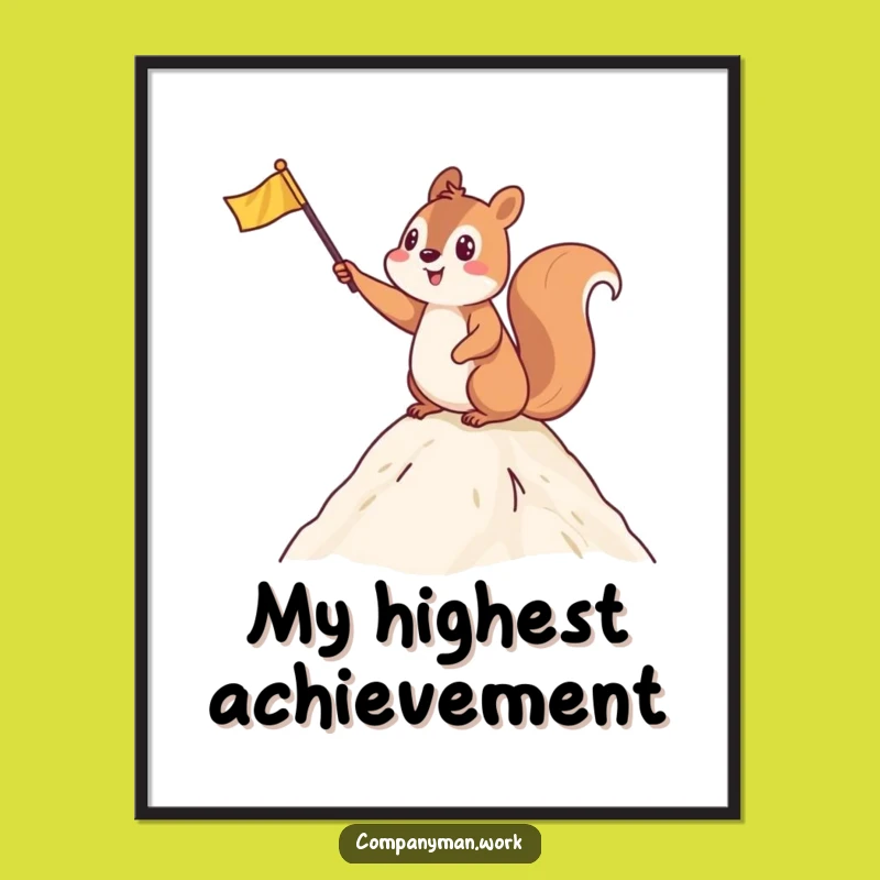 Funny Squirrel Summit Poster: Motivational Art for Your Victory Space