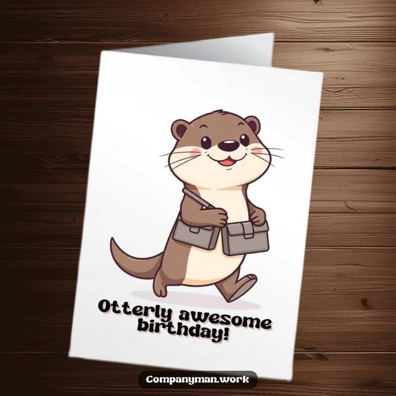 Funny Free Printable Birthday Card: Happy otter wearing a tiny briefcase walks briskly with a determined stride towards their goals.